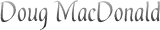 Doug MacDonald Doug MacDonald